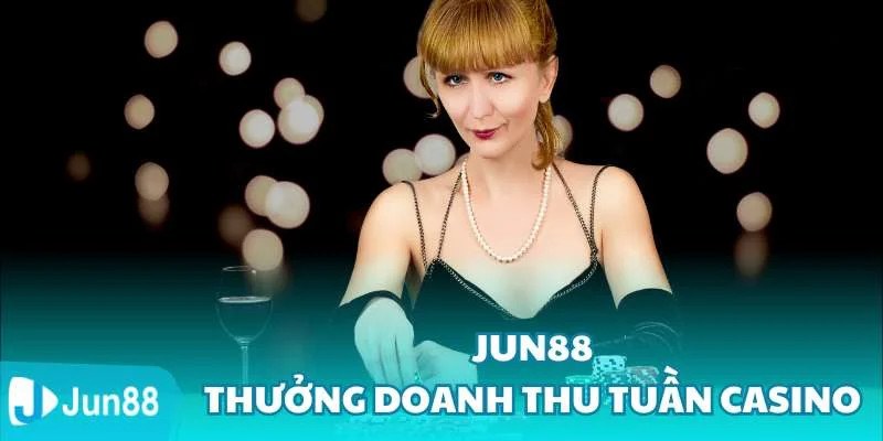 Khuyến mãi casino Jun88 không nên bỏ lỡ