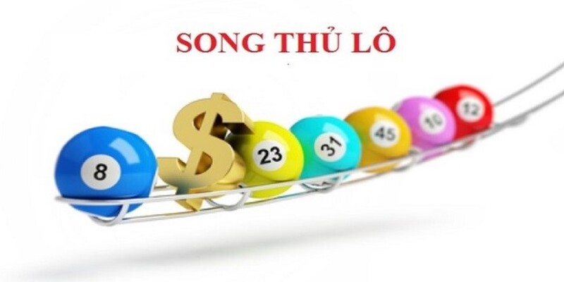 Phân tích chi tiết về cách chơi song thủ lô cực dễ hiểu